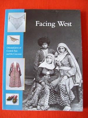 FACING WEST - Oriental Jews of Central Asia and the Caucasus