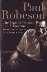 Paul Robeson : The Years of Promise and Achievement