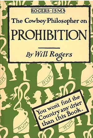 The Cowboy Philosopher on Prohibition