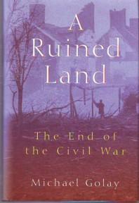 A Ruined Land : The End of the Civil War