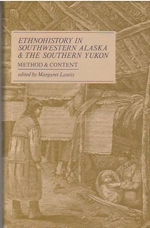 Ethnohistory in Southwestern Alaska and the Southern Yukon Method and Content