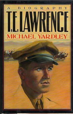 T. E. Lawrence: A Biography