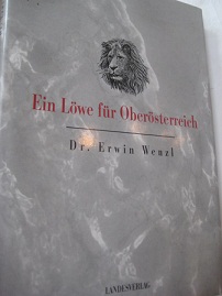 Ein Löwe für Oberösterreich Dr. Erwin Wenzl
