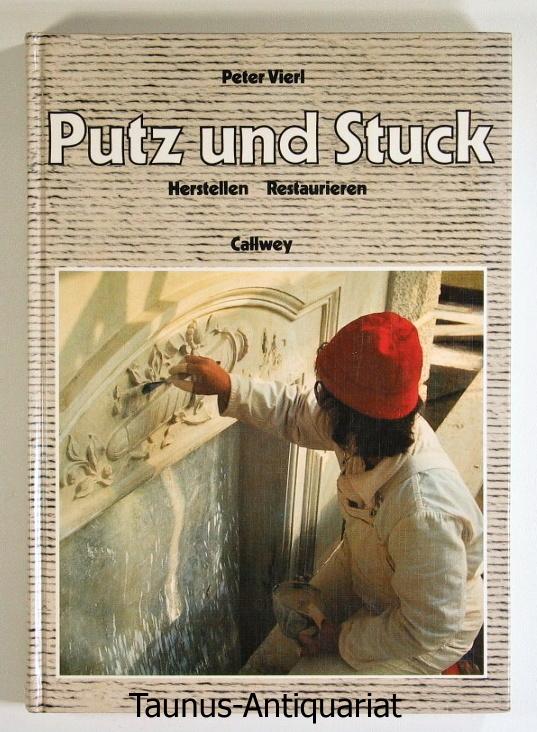 Putz und Stuck: Herstellen, Restaurieren (German Edition)