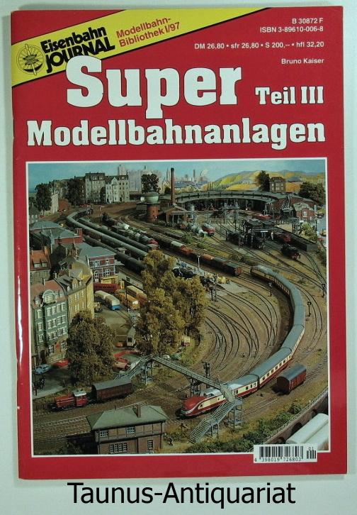 Eisenbahn-Journal, Modellbahn-Bibliothek. Super-Modellbahnanlagen Teil III