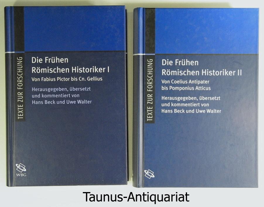 Die frühen Römischen Historiker. Band II - Von Coelius Antipater bis Pomponius Atticus. Herausgegeben, übersetzt und kommentiert von Hans Beck u. Uwe Walter.