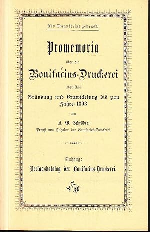 Promemoria über die Bonifacius-Druckerei oder: Ihre Gründung und Entwicklung bis zum Jahre 1893.