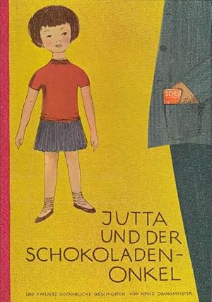 Jutta und der Schokoladenonkel und 7 andere gefährliche Geschichten.