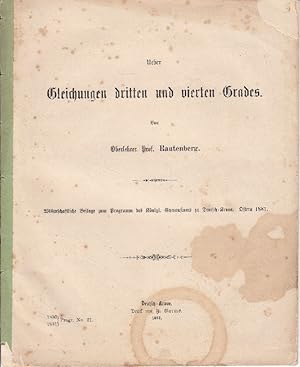 Über Gleichungen dritten und vierten Grades: Wissenschaftliche Beilage zum Programm des Königl. G...