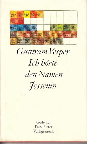 Ich hörte den Namen Jessenin: Frühe Gedichte.