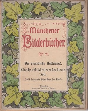 Die vergebliche Rattenjagd. Streiche und Abenteuer des kleinen Joli: Zwei Lehrreiche Geschichten ...