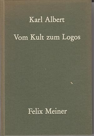 Vom Kult zum Logos: Studien zur Philosophie der Religion.