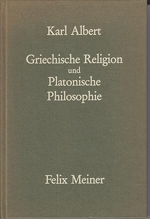 Griechische Religion und platonische Philosophie.