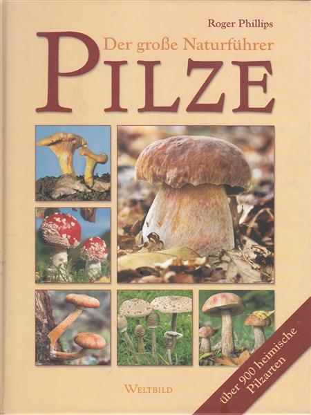 Pilze. Der große Naturführer.