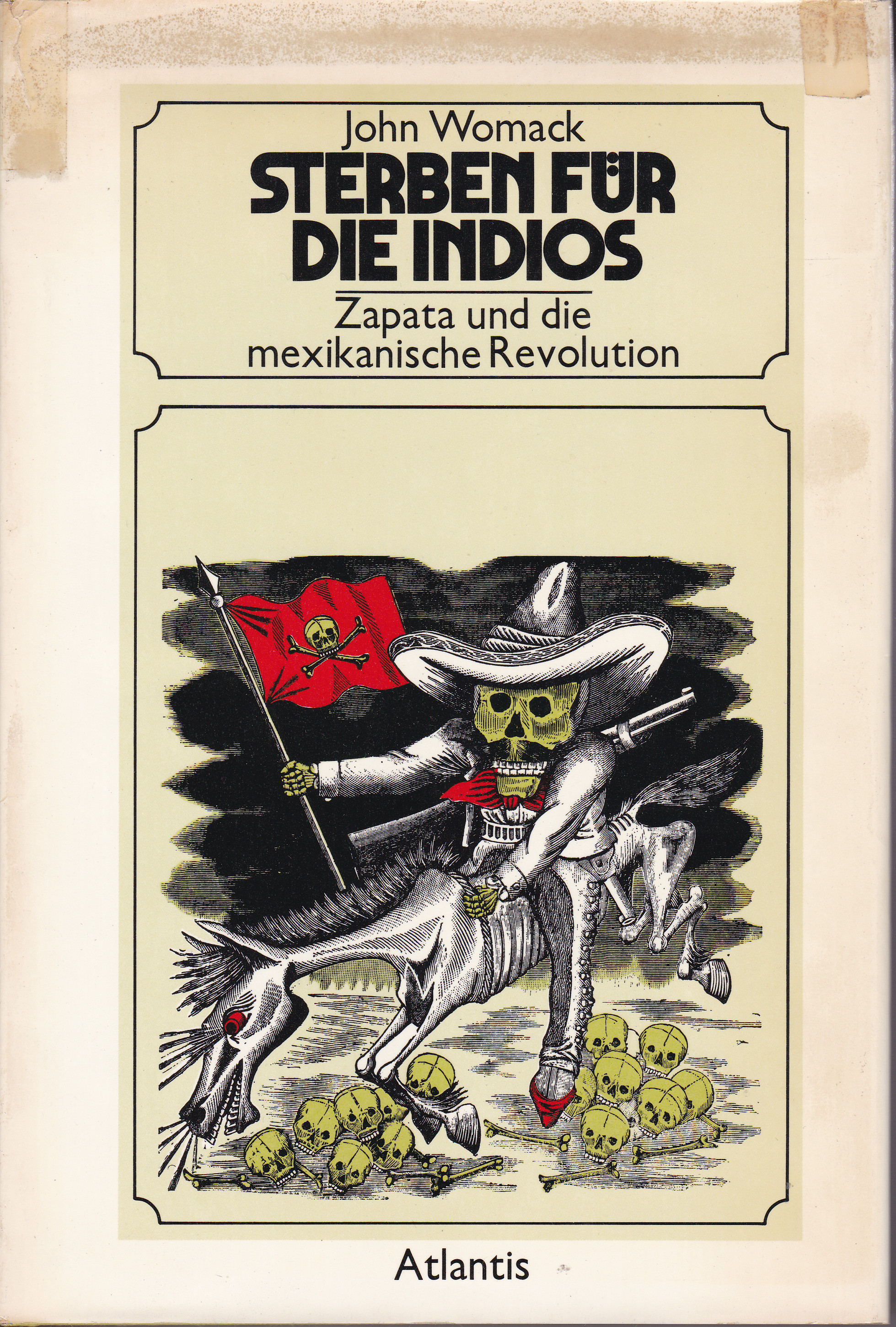 Sterben für die Indios. Zapata und die mexikanische Revolution