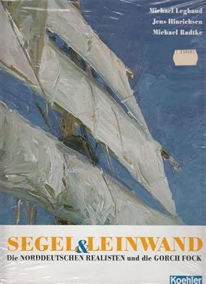 Segel & Leinwand - Die norddeutschen Realisten und die Gorch Fock