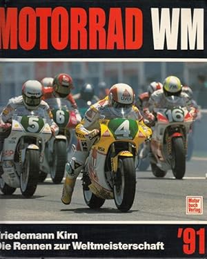 Motoraad WM '91 - Die Rennen zur Straßen-Weltmeisterschaft