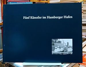 Fünf Künstler im Hamburger Hafen