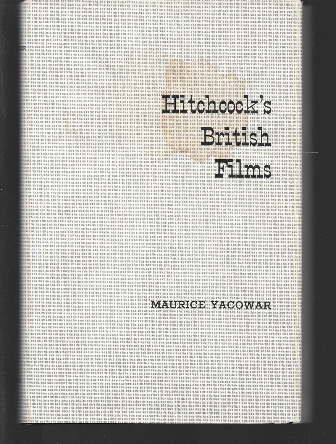 hitchcock's british films - maurice yacowar ( alfred hitchcock )
