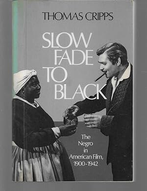 Slow Fade to Black: The Negro in American Film 1900-1942 (Galaxy Books)