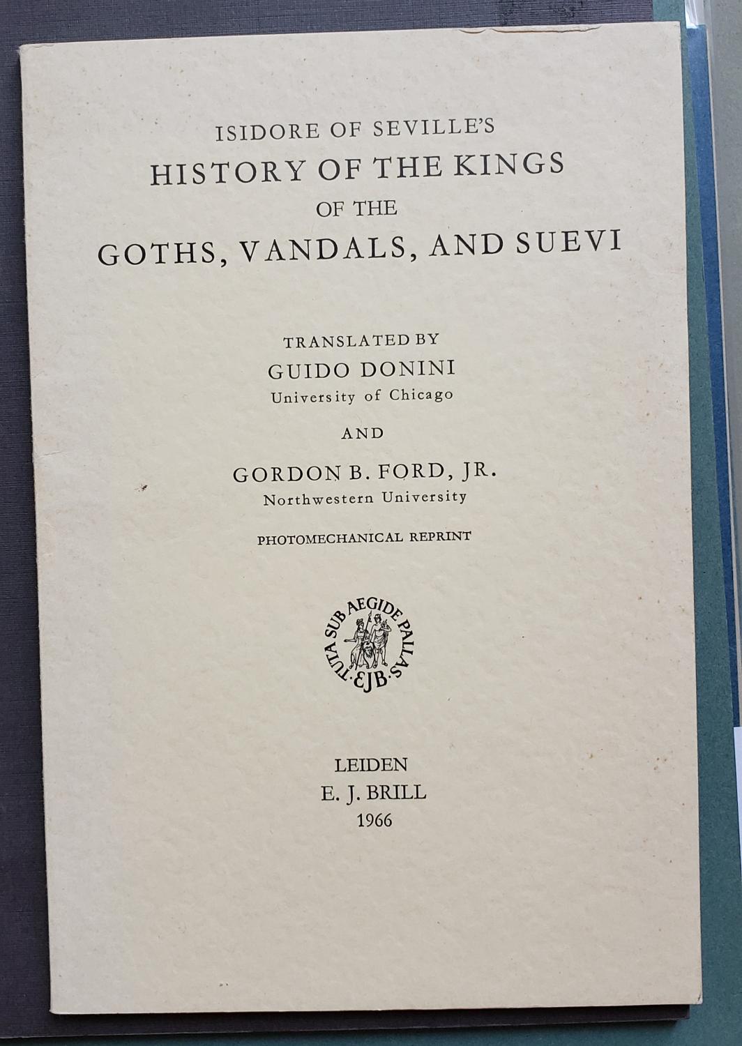 Isidore of Sevilles History of the Goths, Vandals, and Suevi