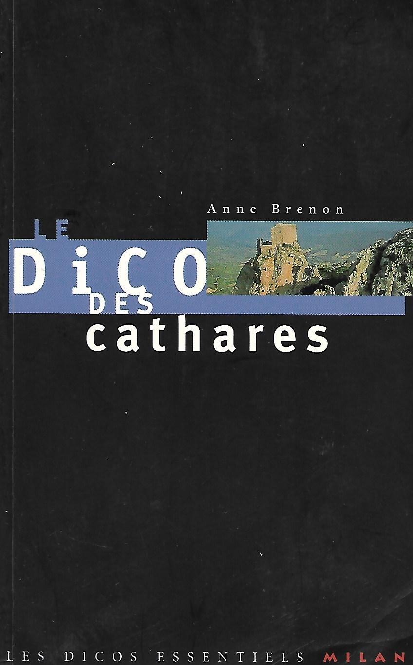 Dico des Cathares - Brenon Annie dite Anne Brenon (1945-)