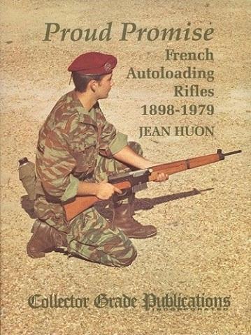 Proud Promise: French Autoloading Rifles, 1898-1979