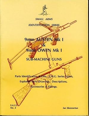 Small Arms Identification Series No. 3, 9mm Austen MkI and 9mm Owen MkI Sub-Machine Guns