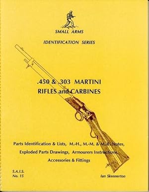 Small Arms Identification Series No. 15, .450 & .303 Martini Rifles and Carbines