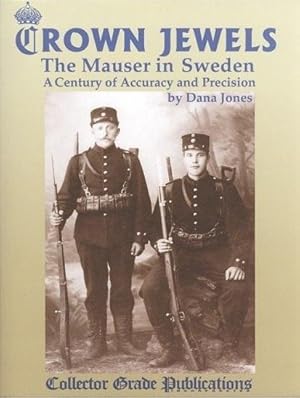 Crown Jewels - The Mauser in Sweden - A century of Accuracy and Precision