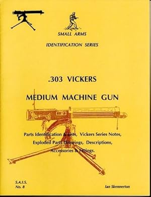 Small Arms Identification Series No. 8, .303 Vickers Mk1 Machine Gun