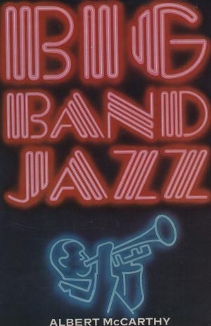 Big Band Jazz (ISBN:0907408702)