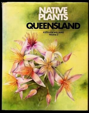 Native Plants of Queensland - Volume 3