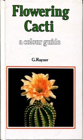 Flowering Cacti: A Colour Guide