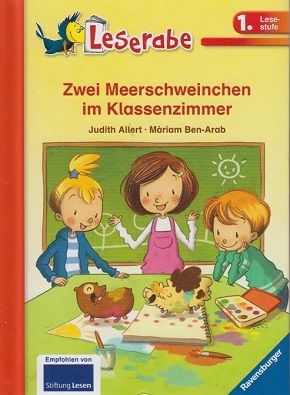 Zwei Meerschweinchen im Klassenzimmer; Leserabe 1. Lesestufe