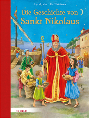 Die Geschichte von Sankt Nikolaus - Ingrid Uebe, Ute Thönissen