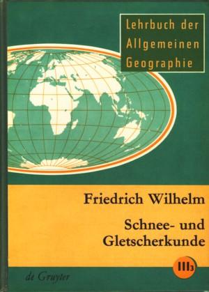 Lehrbuch der Allgemeinen Geographie, Bd.3/3, Schneekunde und Gletscherkunde