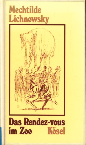 Das Rendez-vous im Zoo : (Querelles d amoureux) ;. - Lichnowsky, Mechtilde
