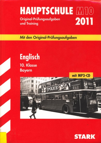 Mittelschule M10 2011 ~ Original-Prüfungsaufgaben und Training - Englisch 10. Klasse Bayern : Mit den Original-Prüfungsaufgaben 2008-2010 (mit MP3-CD). - Diverse