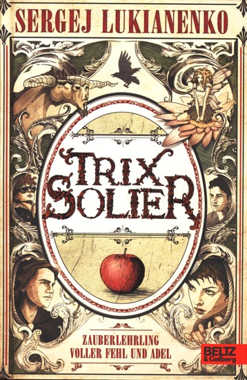 Trix Solier - Zauberlehrling voller Fehl und Adel. - Lukianenko, Sergej