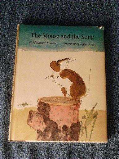 The Mouse and the Song - Roach, Marilynne K.