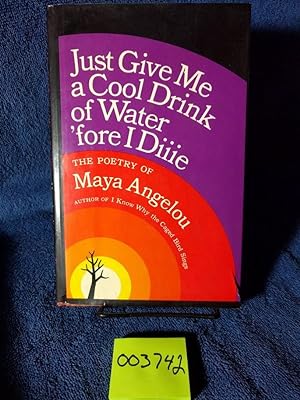 Just Give Me A Cool Drink Of Water By Maya Angelou Analysis