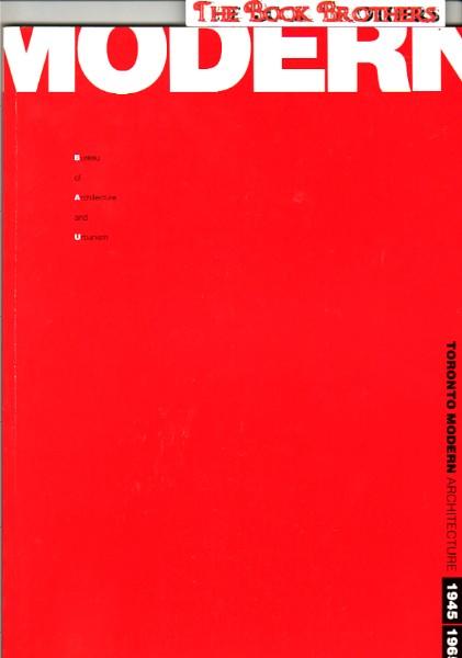 Toronto: Modern Architecture 1945-1965 : Catalogue of the Exhibition With Critical Essays