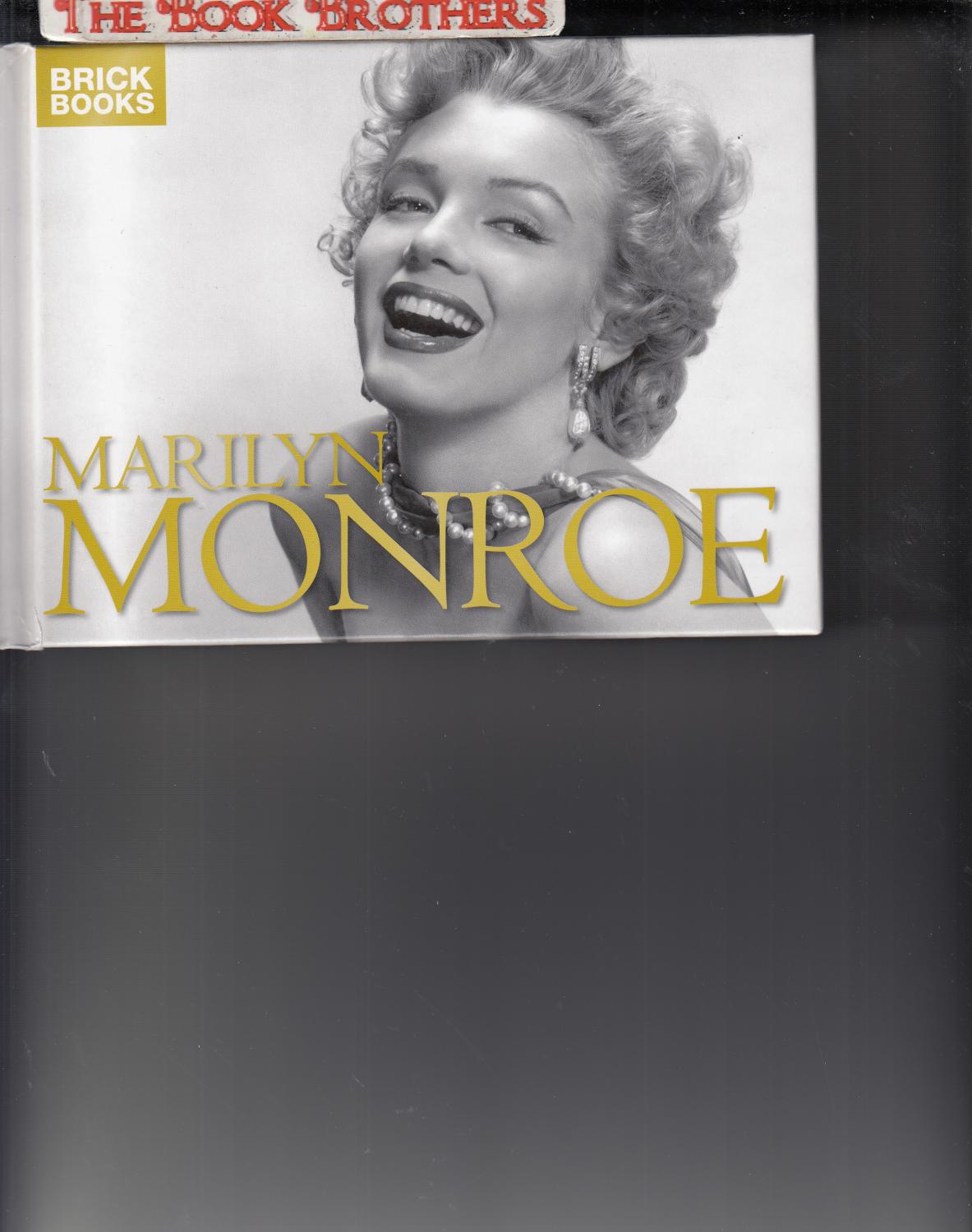 Marilyn Monroe - Ward Calhoun;Bebjamin DeWalt (Editors)