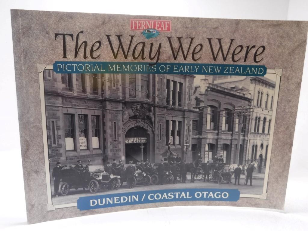 Dunedin/Coastal Otago. The Way We Were - Valerie Davis