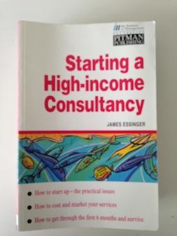 Starting a High-income Consultancy (Financial Times Series)