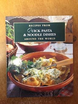 Quick Pasta and Noodle Dishes: Main Courses no.5 (Recipes from Around the World Series)