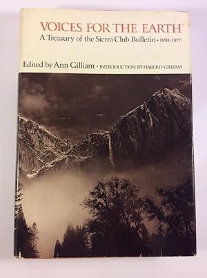 Voices for the Earth : a Treasury of the Sierra Club Bulletin / Edited by Ann Gilliam ; Introd. b...