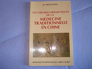 Les théories hermétiques de la médecine traditionnelle en Chine.