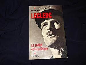Leclerc, le soldat et le politique
